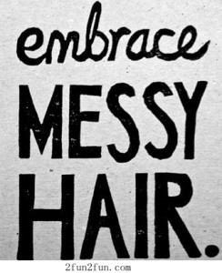 Embrace The Mess